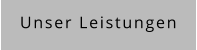 Unser Leistungen